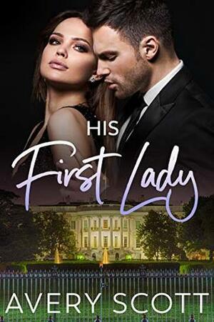 His First Lady by Avery Scott