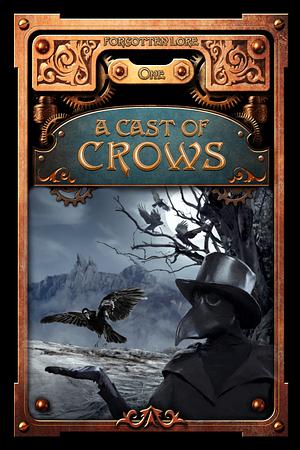 A Cast of Crows by Danielle Ackley-McPhail, Greg Schauer