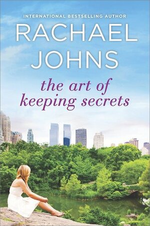 The Art of Keeping Secrets: A Novel by Rachael Johns