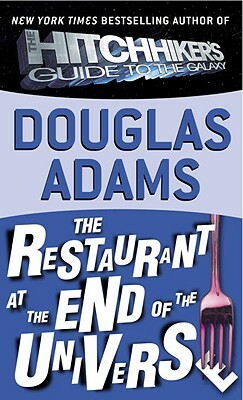 The Restaurant at the End of the Universe by Douglas Adams