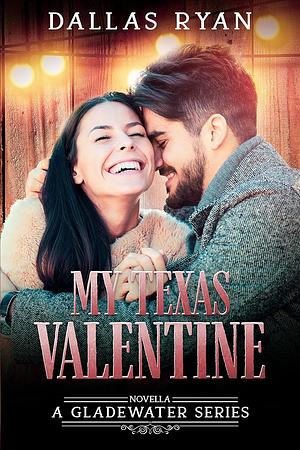 My Texas Valentine by Dallas Ryan