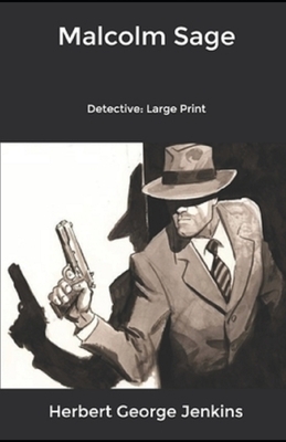 Malcolm Sage, Detective Illustrated by Herbert George Jenkins