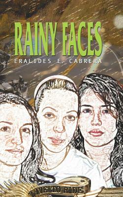 Rainy Faces by Eralides E. Cabrera