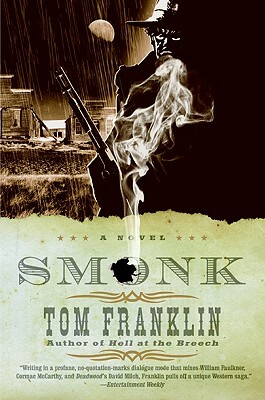 Smonk: Or Widow Town by Tom Franklin