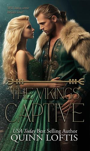 The Viking's Captive: Book 2 of the Clan Hakon Series by Quinn Loftis, Quinn Loftis