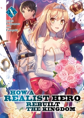 How a Realist Hero Rebuilt the Kingdom, Vol. 10 by Dojyomaru