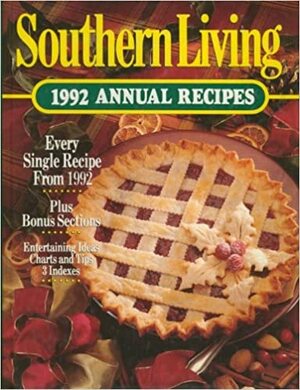 Southern Living 1992 Annual Recipes by Southern Living Inc.