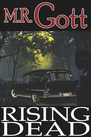 Rising Dead by M.R. Gott