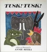 Tusk! Tusk! by Annie Mitra