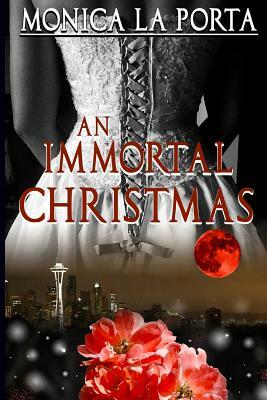 An Immortal Christmas by Monica La Porta