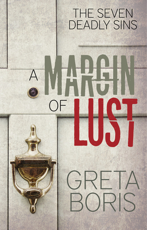 A Margin of Lust by Greta Boris