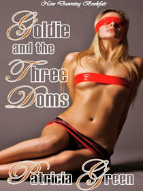 Goldie and the Three Doms by Patricia Green