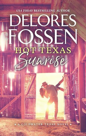 Hot Texas Sunrise by Delores Fossen