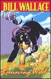 Running Wild: Upchuck and the Rotten Willy by Bill Wallace