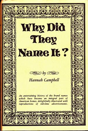 Why Did They Name It? by Hannah Campbell