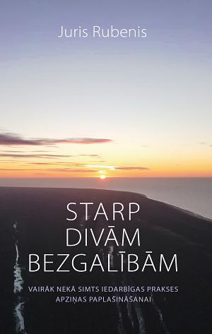 Starp divām bezgalībām by Juris Rubenis