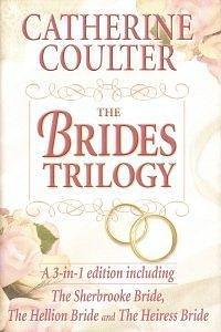 The brides trilogy: A 3-in-1 edition including The Sherbrooke bride, The Hellion bride and The Heiress bride by Catherine Coulter