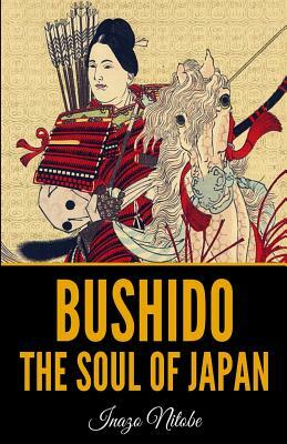 Bushido: The Soul Of Japan by Inazō Nitobe