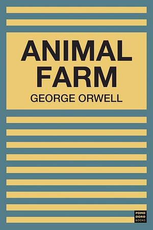 Animal Farm by George Orwell