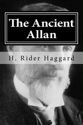 The Ancient Allan by H. Rider Haggard