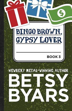 Bingo Brown, Gypsy Lover by Betsy Byars