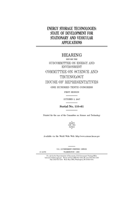 Energy storage technologies: state of development for stationary and vehicular applications by United S. Congress, Committee on Science and Techno (house), United States House of Representatives