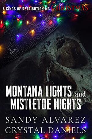 Montana Lights and Mistletoe Nights: Gabriel and Alba by Crystal Daniels, Sandy Alvarez