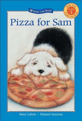 Pizza for Sam by Mary Labatt, Marisol Sarrazin
