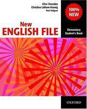 New English File: Elementary Student's Book by Clive Oxenden, Paul Seligson, Christina Latham-Koenig