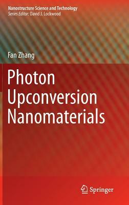 Photon Upconversion Nanomaterials by Fan Zhang