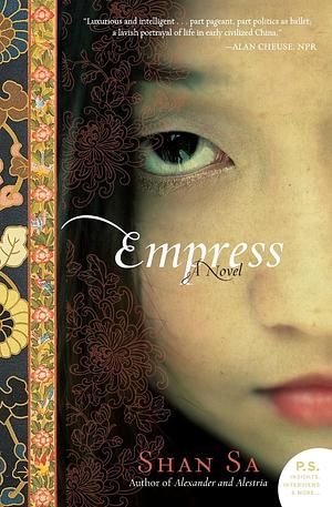 THE EMPRESS by Shan Sa, Shan Sa