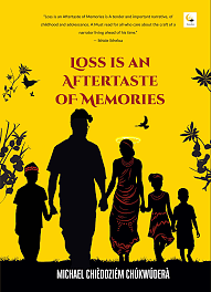 Loss is an Aftertaste of Memories by Michael Chiedoziem Chukwudera