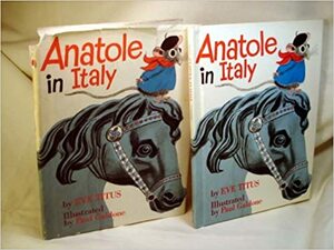 Anatole in Italy by Eve Titus