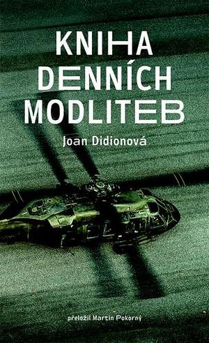 Kniha denních modliteb by Joan Didion, Martin Pokorný