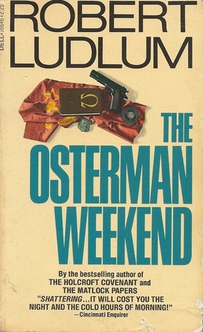 The Osterman Weekend by Robert Ludlum