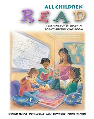 All Children Read: Teaching for Literacy in Today's Diverse Classroom [With Access Code] by Charles Temple, Donna Ogle, Alan Crawford