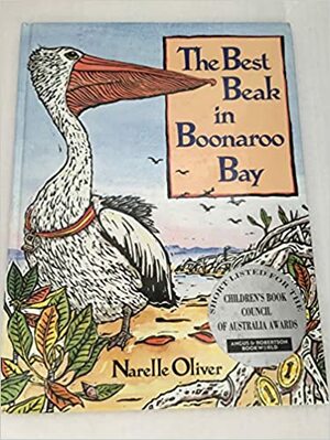 The Best Beak In Boonaroo Bay by Narelle Oliver