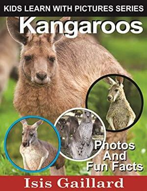 Kangaroos: Photos and Fun Facts for Kids by Isis Gaillard