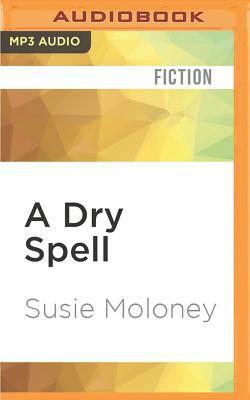 A Dry Spell by Susie Moloney