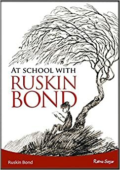 At School With Ruskin Bond by Ruskin Bond