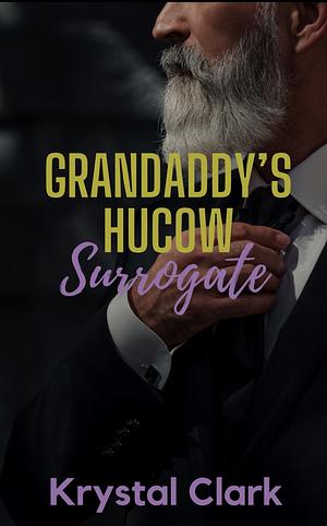 Daddy's Hucow Surrogate  by Krystal Clark