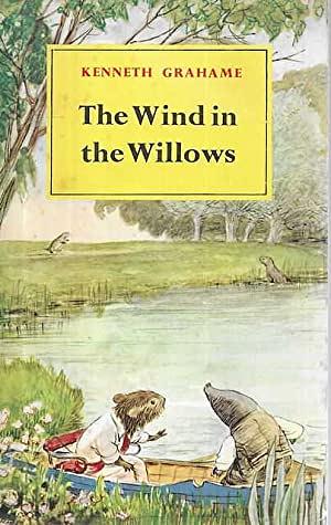 The Wind in the Willows  by Kenneth Grahame