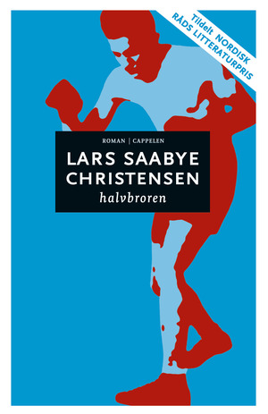 Halvbroren: Roman by Lars Saabye Christensen