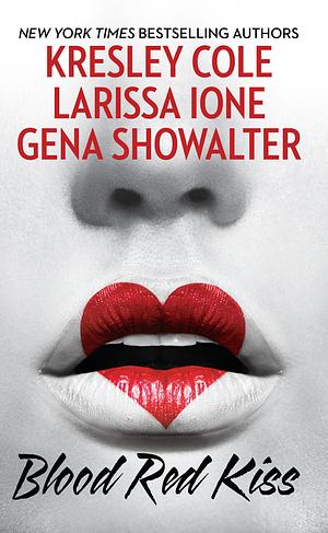 Blood Red Kiss by Gena Showalter, Larissa Ione, Kresley Cole