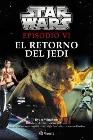 Star Wars: Episodio VI: El Retorno del Jedi by Ryder Windham