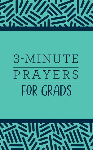 3-Minute Prayers for Grads by Jean Fischer