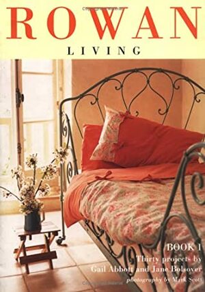 Rowan Living: Thirty Projects by Gail Abbott