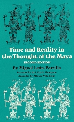 Time and Reality in the Thought of the Maya, Volume 190 by Miguel León-Portilla