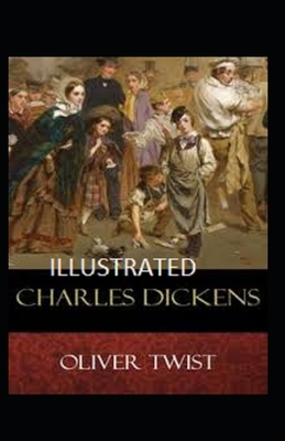 Oliver Twist Illustrated by Charles Dickens