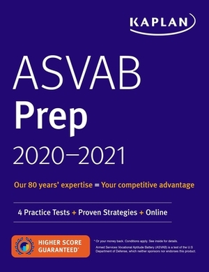 ASVAB Prep 2020-2021: 4 Practice Tests + Proven Strategies + Online by Kaplan Test Prep